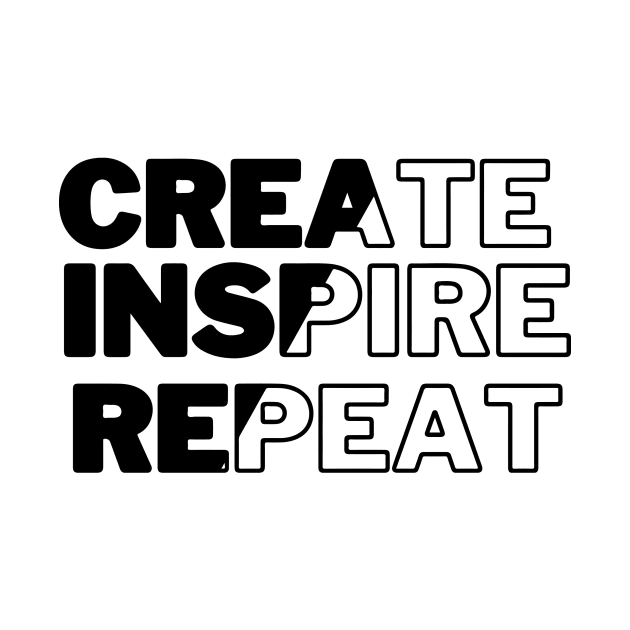 Create, Inspire, Repeat - [DARK LOGO] by Maruf