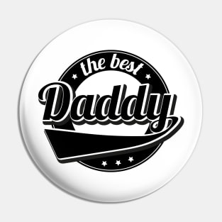 Cute The Best Daddy New Parent Father Funny Dad Pin