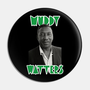 Muddy Waters Pin