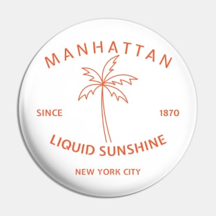 Manhattan - Liquid Sunshine 1870 Pin