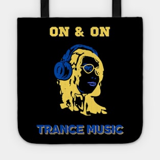 On & On. Trance Music Tote