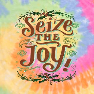 Seize the joy! T-Shirt