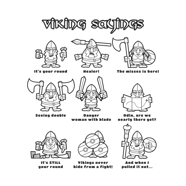 Viking Sayings by QuickyDesigns