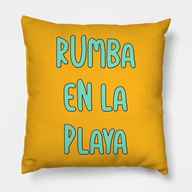 Rumba en la playa Pillow by yayor