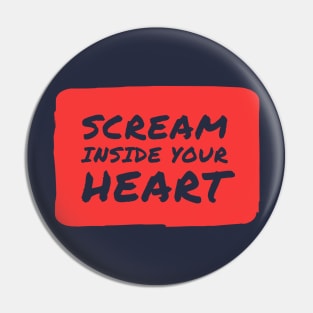 Scream Inside Your Heart Amusement Park Text Humor Pin