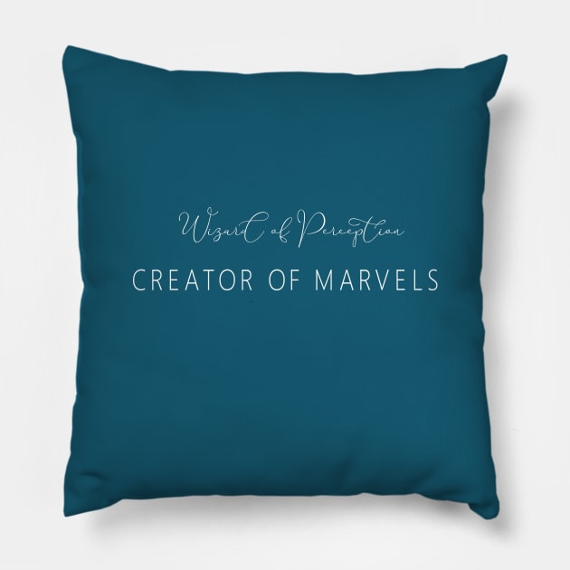 Wizard of Perception, Creator of Marvels | Perception and Marvels Pillow by FlyingWhale369