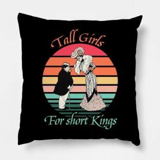 Tall Girls For Short Kings Vintage Pillow