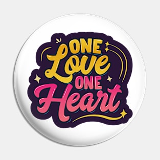 One Love One Heart Typography Pin