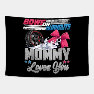 burnouts or bows gender reveal Party Announcement Mommy Tapestry