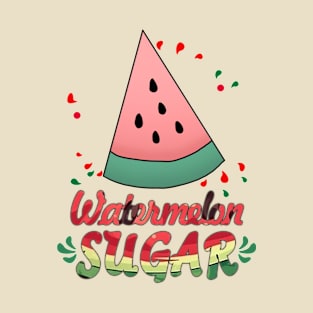 Watermelon Sugar T-Shirt