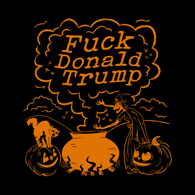 Fuck Donald Trump by Bad Love Design