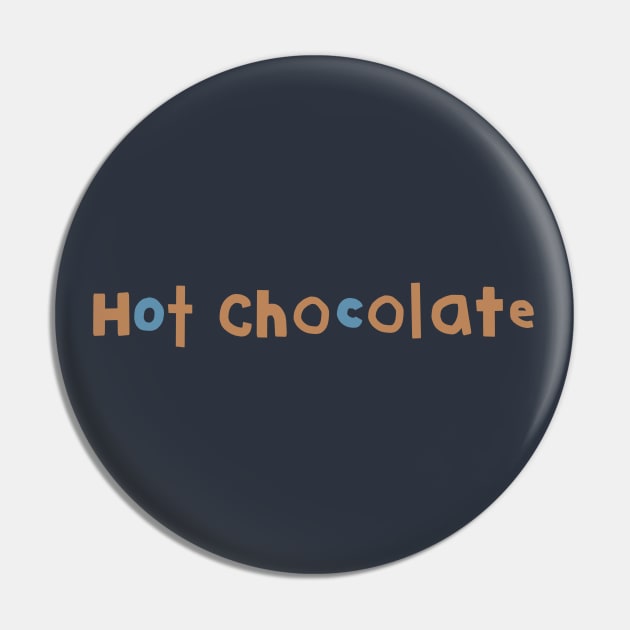 Hot Chocolate Typography Pin by ellenhenryart