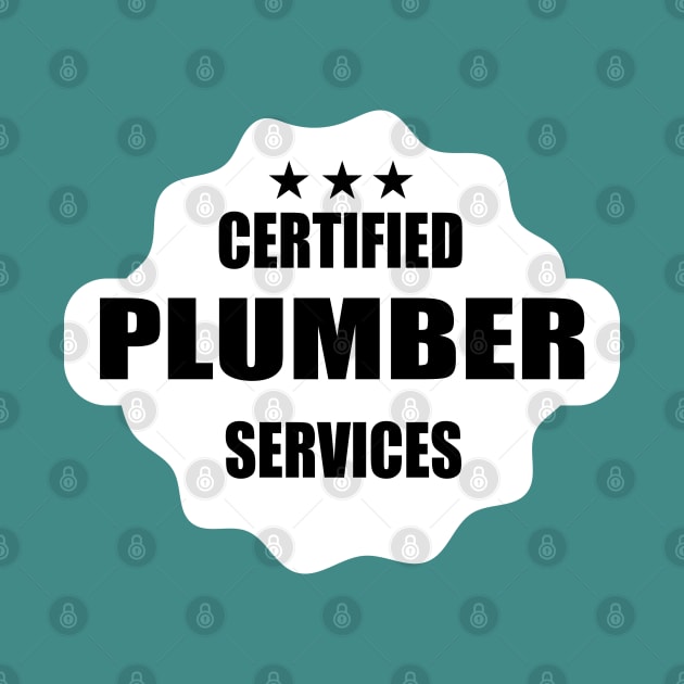 Certified Plumber Services Typography Design for Plumbers and Pipefitters by ArtoBagsPlus