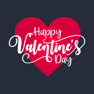 Lovely Happy Valentine's Day Calligraphy T-Shirt