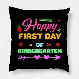 Trendy Back To School Gift For Kids - Happy First Day Of Kindergarten Pillow