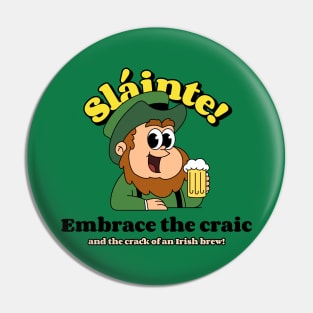 Slainte - Embrace the craic and the crack of an Irish brew! Pin