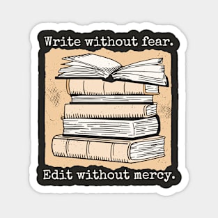 Write Without Fear, Edit Without Mercy // Vintage Writing Inspiration Magnet