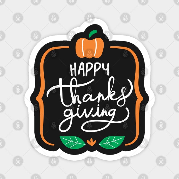 Happy Thanksgiving Magnet by TeeGuarantee