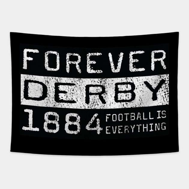 Football Is Everything - Forever Derby Tapestry by FOOTBALL IS EVERYTHING