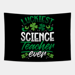 Luckiest Science Teacher Ever St Patricks Day Teacher Tapestry