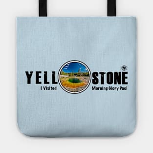 I Visited Morning Glory Pool, Yellowstone National Park Tote