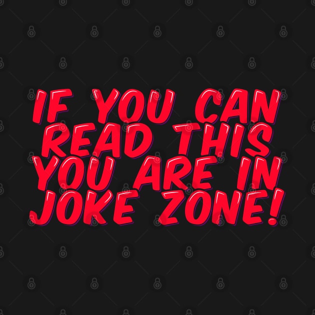 Podcaster Funny You're in Joke Zone by ardp13