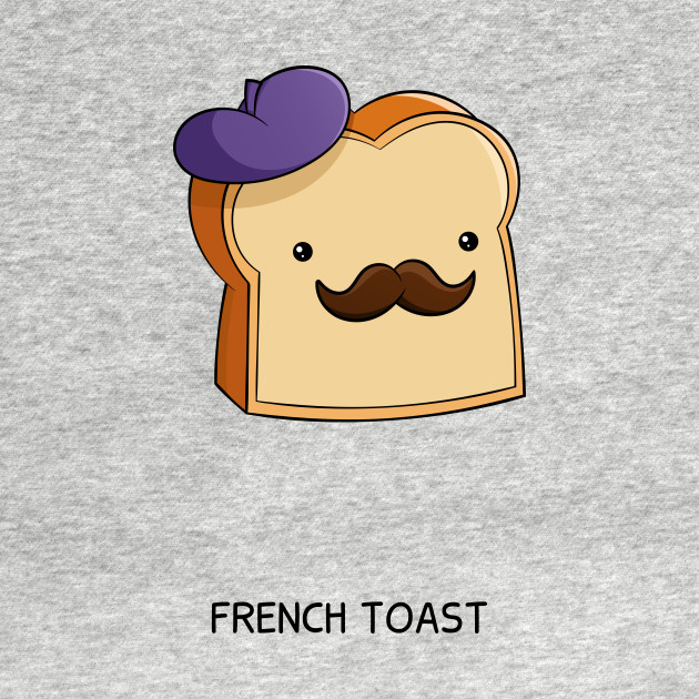 Disover French Toast - French Toast - T-Shirt