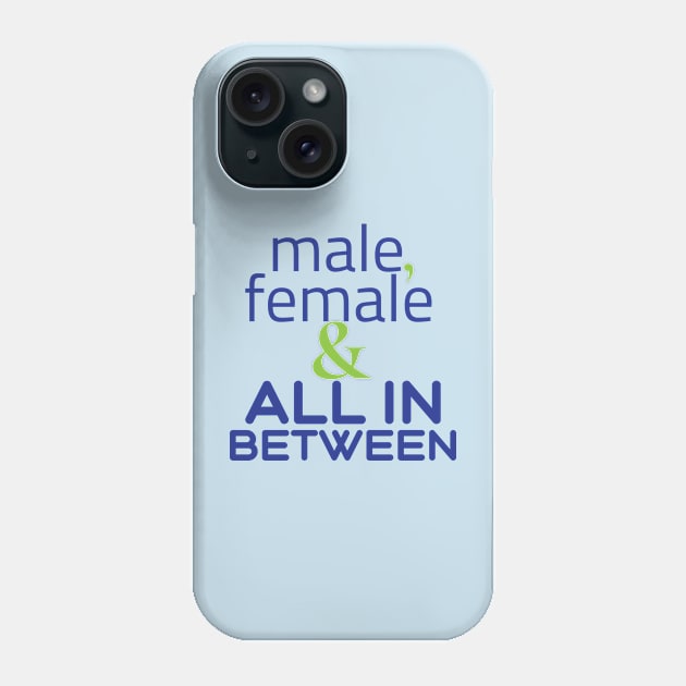 Male, female & all in between Phone Case by Yourmung