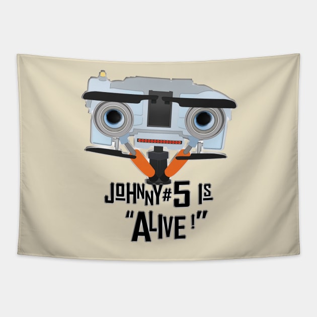 Johnny 5 is ALIVE! Tapestry by Steampunkd