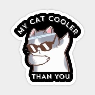 My-Cat-Cooler-Than-You Magnet
