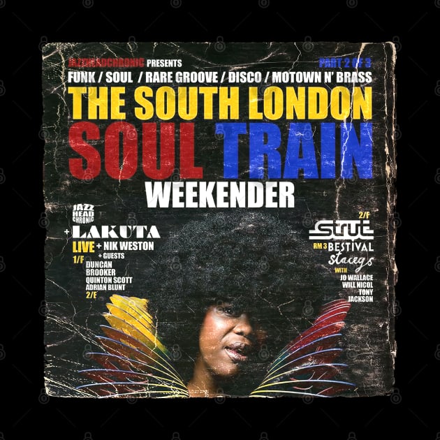 POSTER TOUR - SOUL TRAIN THE SOUTH LONDON 9 by Promags99