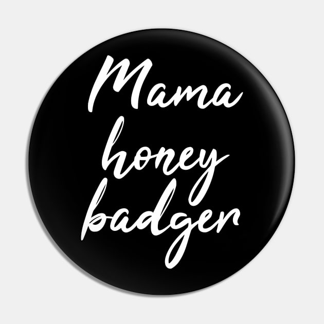 Mama Honey Badger Pin by zap