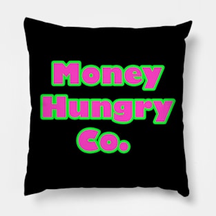 Money Hungry Co. Pillow