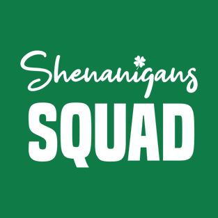 Shenanigans Squad T-Shirt