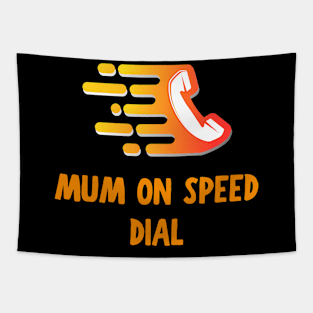 Mum on speed dial Tapestry