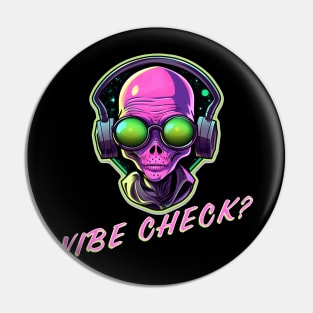 Alien Vibe Check Pin