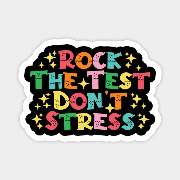 Rock The Test Don't Stress Magnet by Giftyshoop