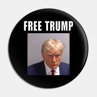 Trump Mugshot (Free Trump) Pin