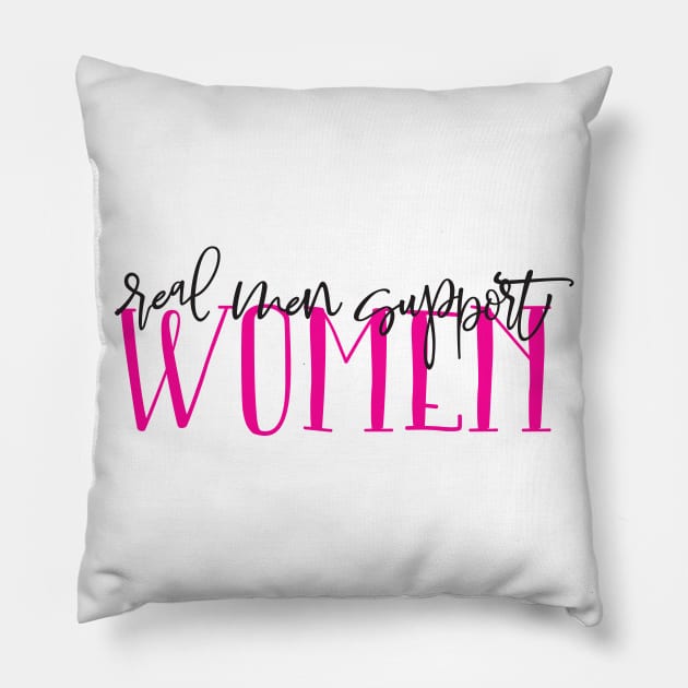 Real men support women Pillow by Coral Graphics