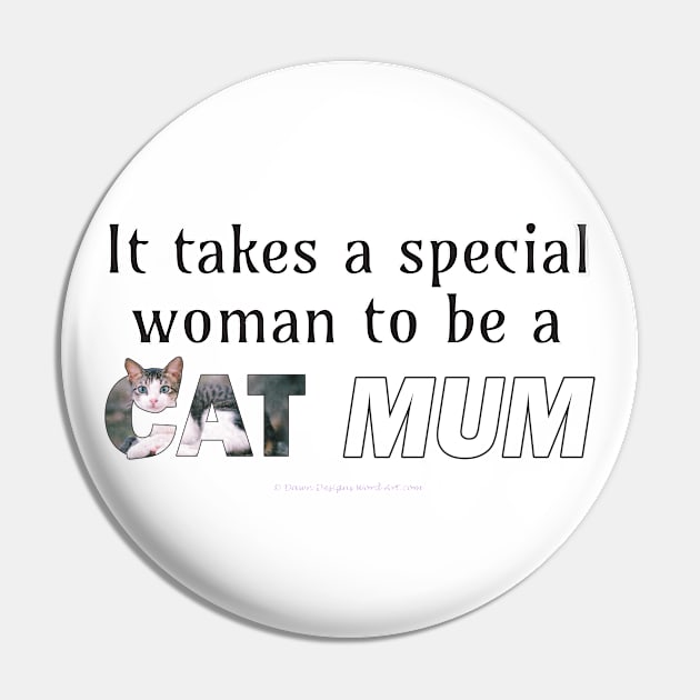 It takes a special woman to be a cat mum - Gray and white tabby cat oil painting word art Pin by DawnDesignsWordArt