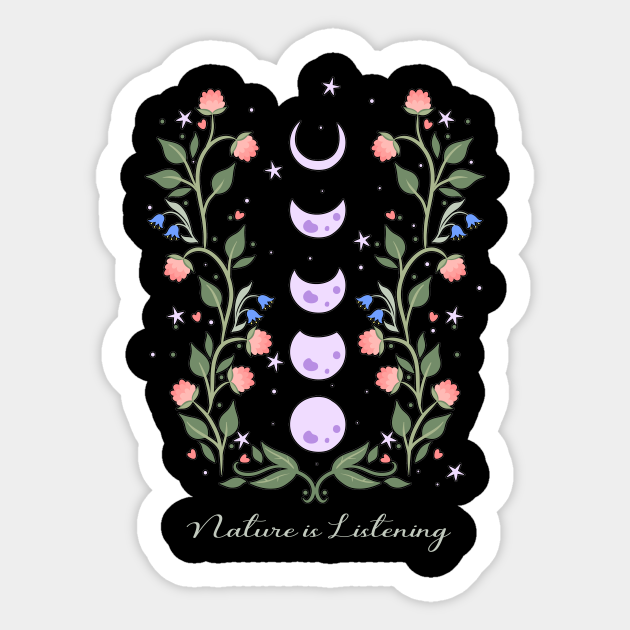 Nature is listening flowers phases moon - Moon - Sticker