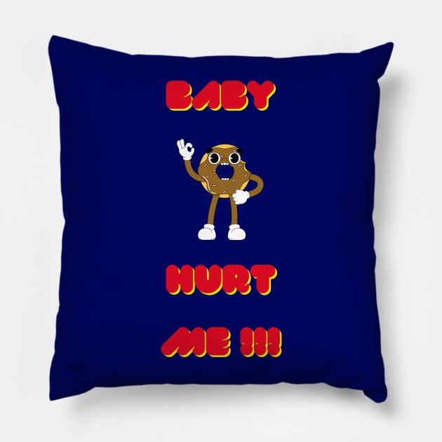 Baby Doughnut Hurt Me Pillow by Amourist