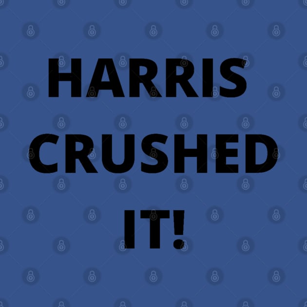 HARRIS CRUSHED IT! by PLANTONE