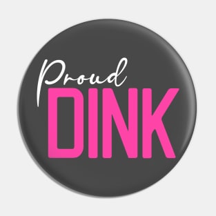 Proud Dink Child Free By Choice No Kids Pin