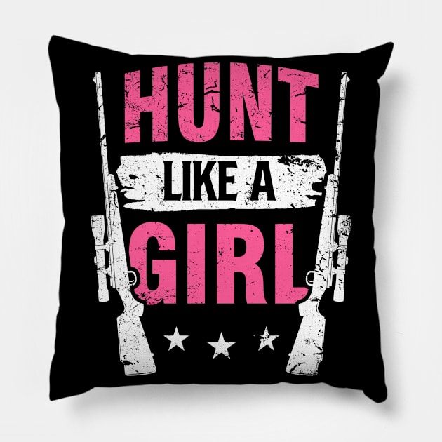 Hunt Like A Girl Pillow by Tobias Store