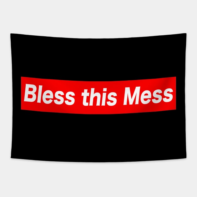 Bless this mess Tapestry by inshapeuniverse