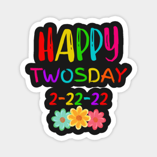 Happy Twosday Tuesday 22nd February 2022 Magnet