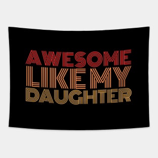 Awesome-like-my-daughter Tapestry