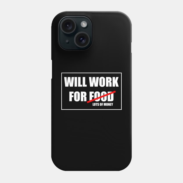 Lazy Person Good Work Easy Money Phone Case by PrintingJack