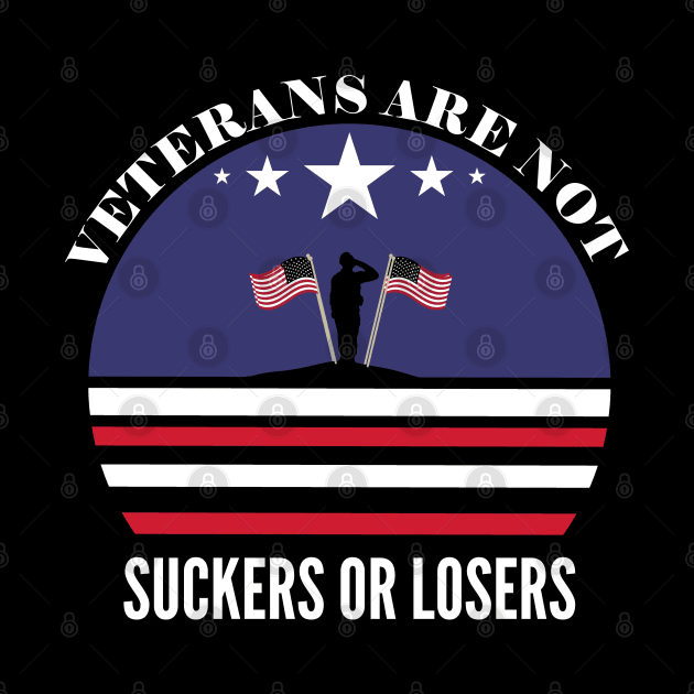 Veterans are NOT suckers or losers White by NickDsigns